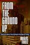 From the Ground Up: The Business of Building in the Age of Money