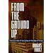 From the Ground Up: The Business of Building in the Age of Money