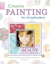 Creative Painting for Scrapbookers