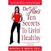 Dr. Ro's Ten Secrets to Livin' Healthy: America's Most Renowned African American Nutritionist Shows You How to Look Great, Feel Better, and Live Longer by Eating Right