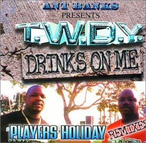 Ant Banks - Drinks on Me - Zortam Music