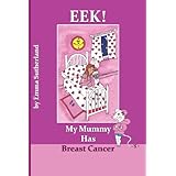 eek my mummy has breast cancer