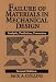 Books : Failure of Materials in Mechanical Design: Analysis, Prediction, Prevention, 2nd Edition