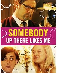 Movie: Somebody Up There Likes Me