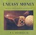 Uneasy Money
