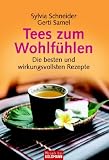 Produkt-Bild: Tees zum Wohlf&uuml;hlen: Die besten und wirkungsvollsten Rezepte