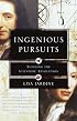 Ingenious Pursuits: Building the Scientific Revolution