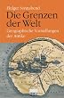 Die Grenzen der Welt. Geographische Vorstellungen der Antike