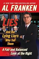 Lies and the Lying Liars Who Tell Them: A Fair and Balanced Look at the Right