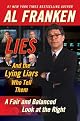 Lies (And the Lying Liars Who Tell Them): A Fair and Balanced Look at the Right by Al Franken