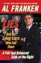 Lies (And the Lying Liars Who Tell Them): A Fair and Balanced Look at the Right Lies (And the Lying Liars Who Tell Them): A Fair and Balanced Look at the Right