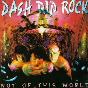 Not of This World by Dash Rip Rock (Audio CD - 1991)