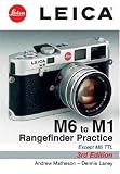 Leica M6 To M1: Rangefinder Practice: 3rd Edition