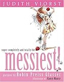Super-Completely and Totally the Messiest!