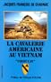 La cavalerie americaine au Vietnam: La First Cav (Document) (French Edition)