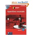 Aperitivo Mortale. Compact Lernkrimi. Lernziel Italienisch Grundwortschatz - Niveau B1. H�rbuch mit �bungen und Glossar