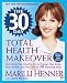 Books : The 30 Day Total Health Makeover: Everything You Need to Do to Change Your Body, Your Health, and Your Life in 30 Amazing Days