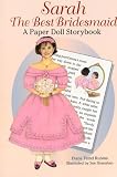 Sarah the Best Bridesmaid: A Paper Doll Storybook