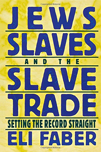 jews slaves and the slave trade setting the record straight new perspectives on jewish studies