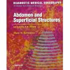 Diagnostic Medical Sonography: Abdomen and Superficial Structures by Diane M Kawamura