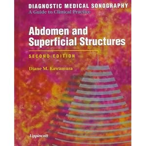 Click here to buy Diagnostic Medical Sonography: Abdomen and Superficial Structures by Diane M Kawamura.