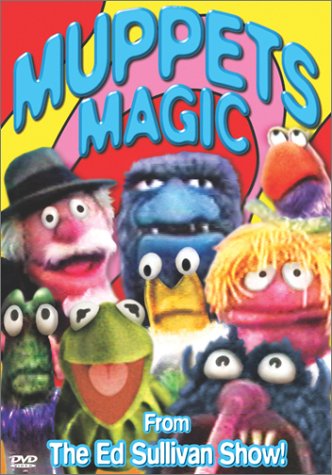 Muppets Magic From the Ed Sullivan Show!
