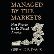 Managed By the Markets: How Finance Re-Shaped America | [Gerald F Davis]