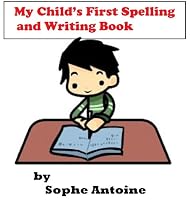 My Child's First Spelling and Writing Book -From Free Kindle Books Library