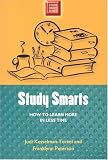 Study Smarts: How to Learn More in Less Time (Study Smart Series)