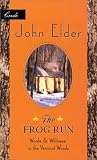 The Frog Run : Words And Wildness In The Vermont Woods