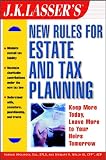 J.K. Lasser s New Rules for Estate and Tax Planning (J.K. Lasser)
