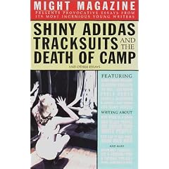 Shiny Adidas Tracksuits and the Death of Camp and Other Essays from Might Magazine