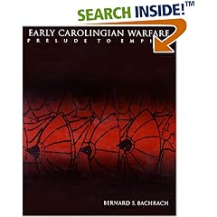 Early Carolingian Warfare: Prelude to Empire (The Middle Ages Series)