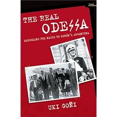 Real Odessa: The Nazi Escape Operation to Peron's Argentina