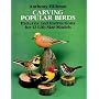 Carving Popular Birds: Patterns and Instructions for 12 Life-Size Models