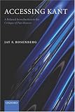 Accessing Kant: A Relaxed Introduction to the Critique of Pure Reason