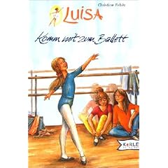 Luisa, Bd.1, Komm mit zum Ballett