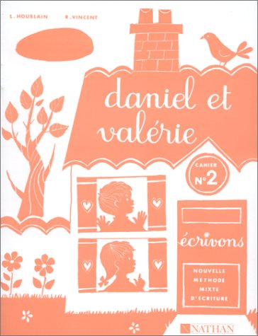 Daniel et Valérie : 2e livret d'écriture, CP