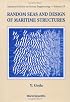 Random Seas and Design of Maritime Structures (Advanced Series on Ocean Engineering, Volume 15)