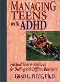  : Managing Teens with ADHD: Practical Tools & Strategies for Dealing with Difficult Behaviors