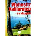 Wohnsitz Kalifornien - So klappts! Insider Ratgeber USA