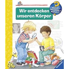 Wir entdecken unseren K�rper (Wieso? Weshalb? Warum?)