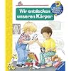 Wir entdecken unseren K�rper (Wieso? Weshalb? Warum?)