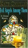Evil Angels Among Them (A Clerical Mystery)