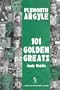 Plymouth Argyle: 101 Golden Greats (Desert Island Football Histories)