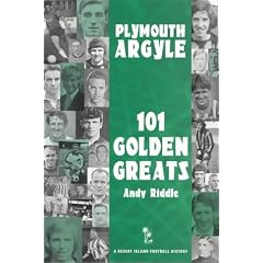 Plymouth Argyle: 101 Golden Greats (Desert Island Football Histories)