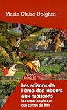 Les saisons de l\'âme : Des labours aux moissons L\'analyse jungienne des contes de fées