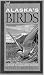 Alaska's Birds: A Guide to Selected Species (Alaska Pocket Guide)