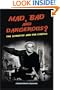 Mad, Bad and Dangerous: The Scientist and the Cinema (Reaktion Books - Focus on Contemporary Issues)