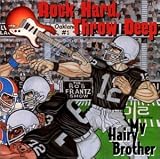 Rock Hard, Throw Deep